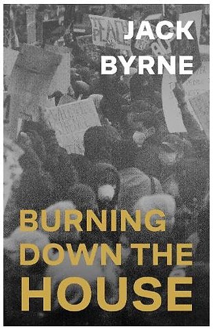Burning Down the House