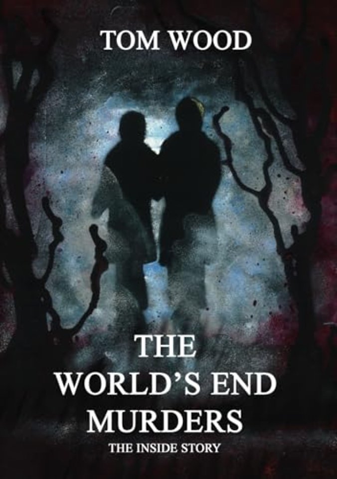The World's End Murders The Inside Story