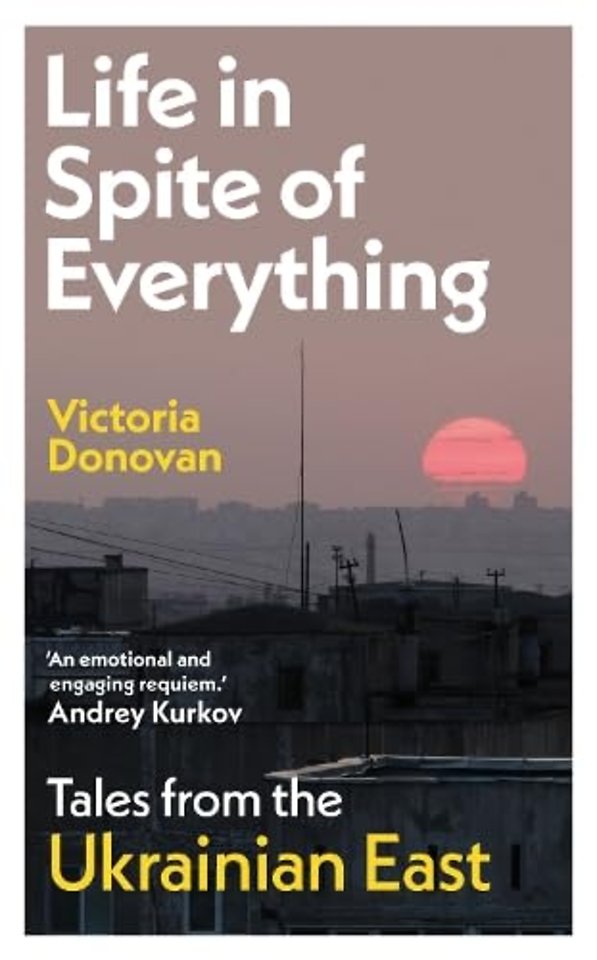 Life in Spite of Everything