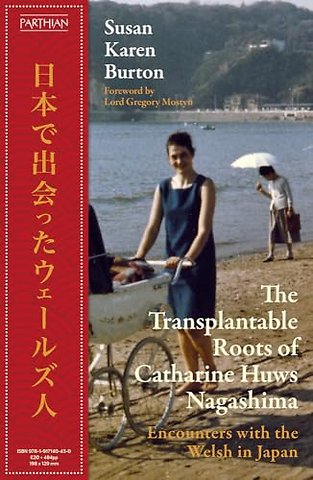 The Transplantable Roots of Catharine Huws Nagashima