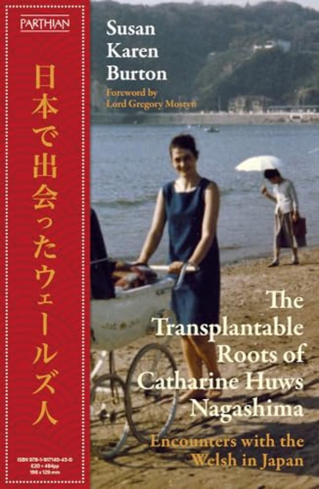 The Transplantable Roots of Catharine Huws Nagashima