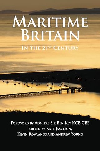 Maritime Britain : In the 21st Century