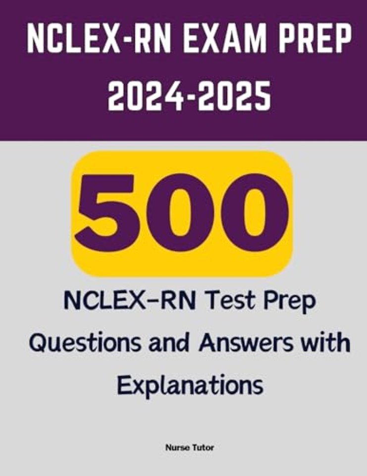 NCLEX-RN Exam Prep 2024-2025