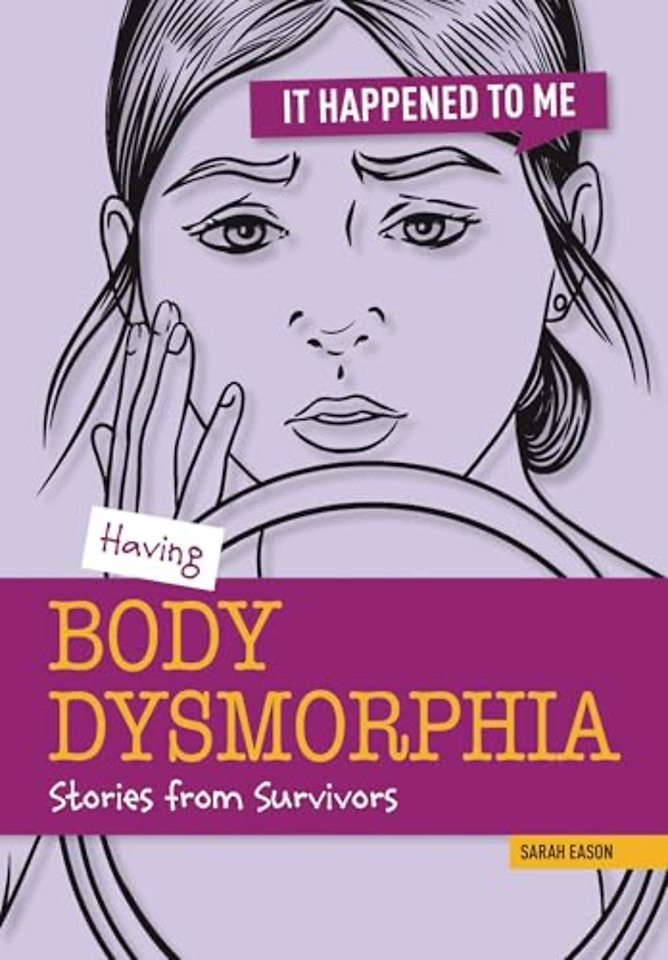 Having Body Dysmorphia