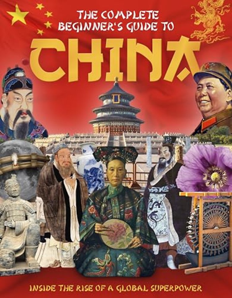 The Complete Beginner's Guide to China