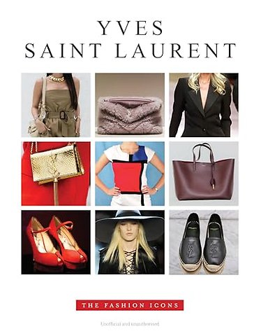 Yves Saint Laurent: The Fashion Icons