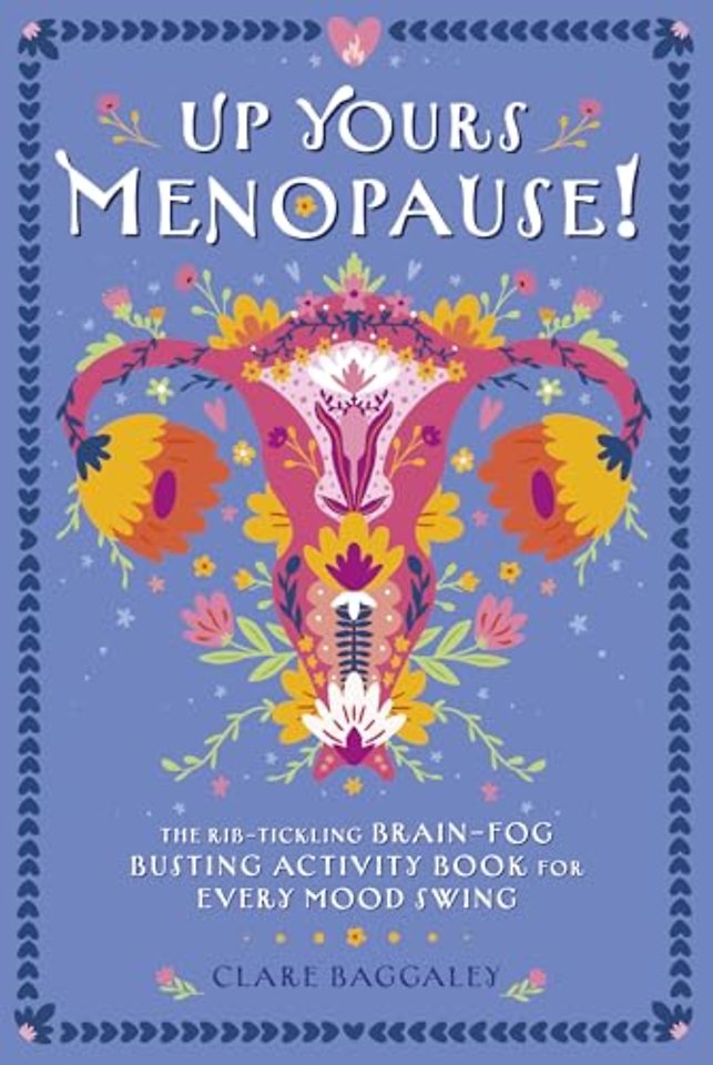 Up Yours Menopause!