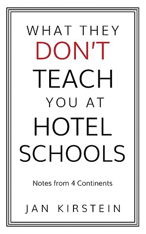 What They Don't Teach You at Hotel Schools