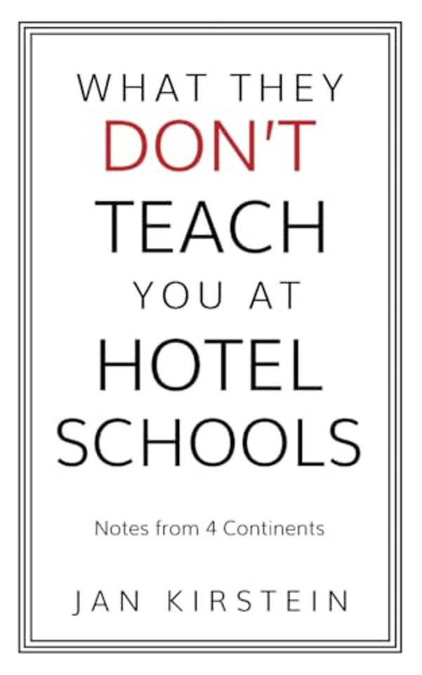 What They Don't Teach You at Hotel Schools