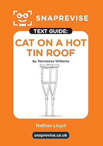 SnapRevise Cat on a Hot Tin Roof Text Guide for English Literature