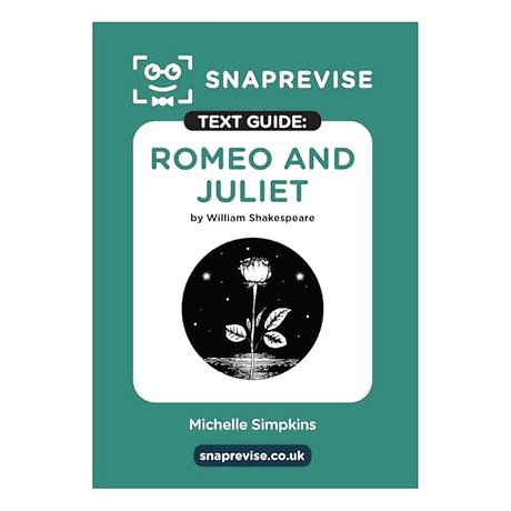 SnapRevise Romeo and Juliet Text Guide for English Literature