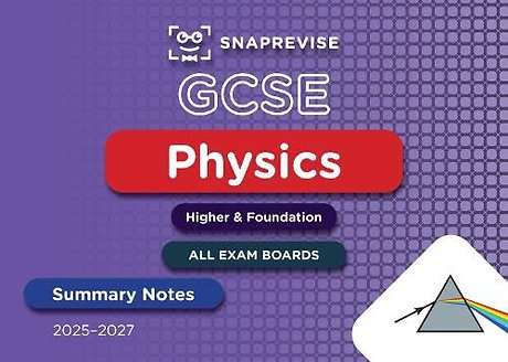 SnapRevise GCSE Physics Summary Notes