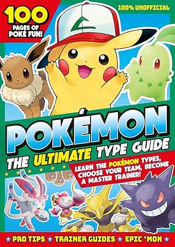Pokemon The Ultimate Type Guide