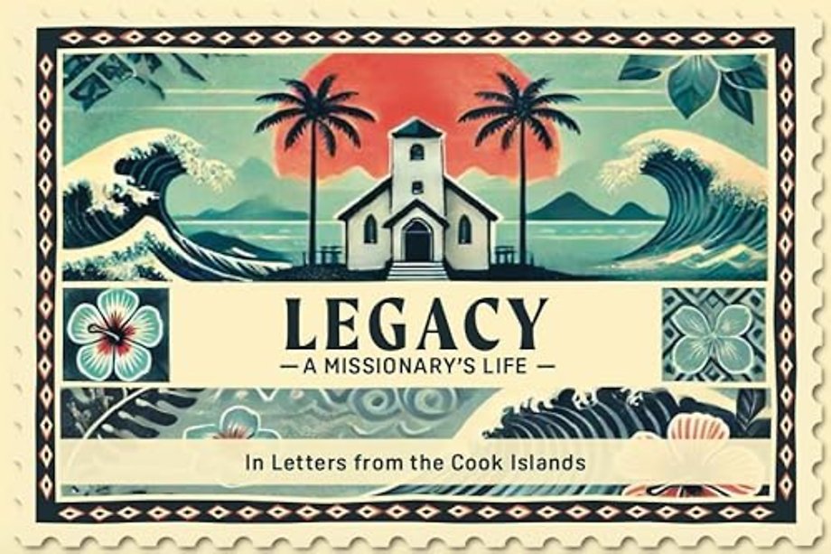 Legacy A Missionary's Life
