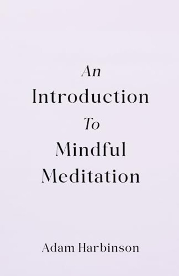 An Introduction to Mindful Meditation