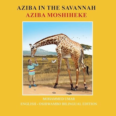 Aziba in the Savannah: English - Oshiwambo Bilingual Edition