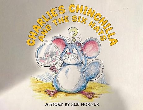 Charlie's Chinchilla and the Six Hats