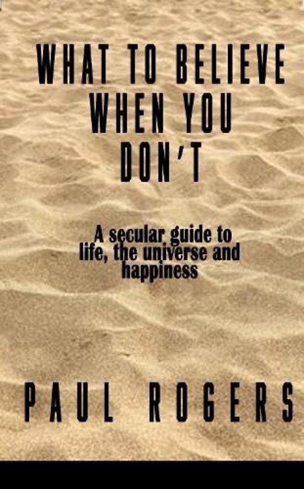 What to Believe When You Don't