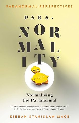 Paranormal Perspectives – PARA NORMALITY Normalising the Paranormal