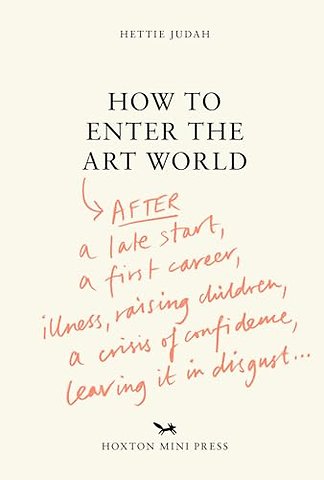 How to Enter the Art World...