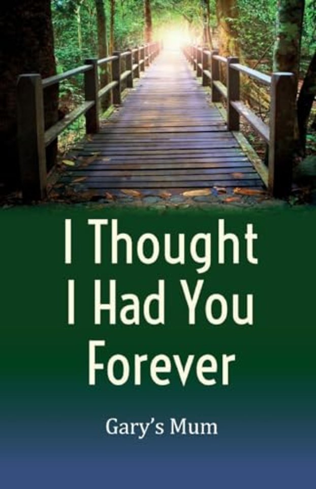 I Thought I Had You Forever