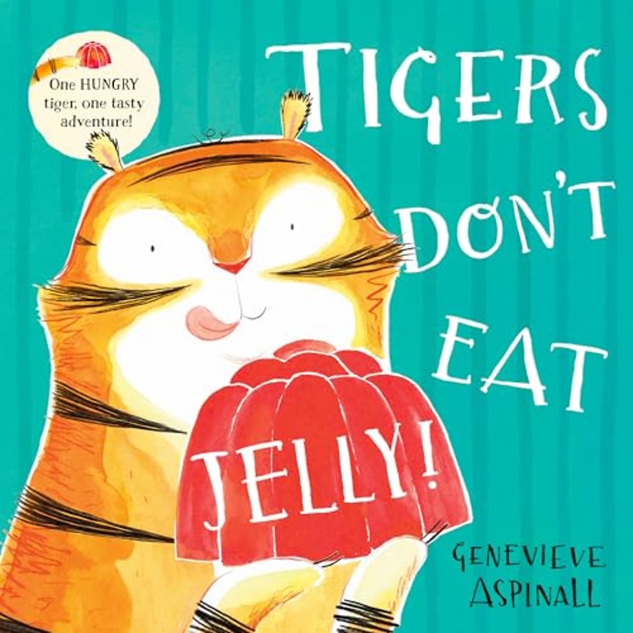 Tigers Don't Eat Jelly!