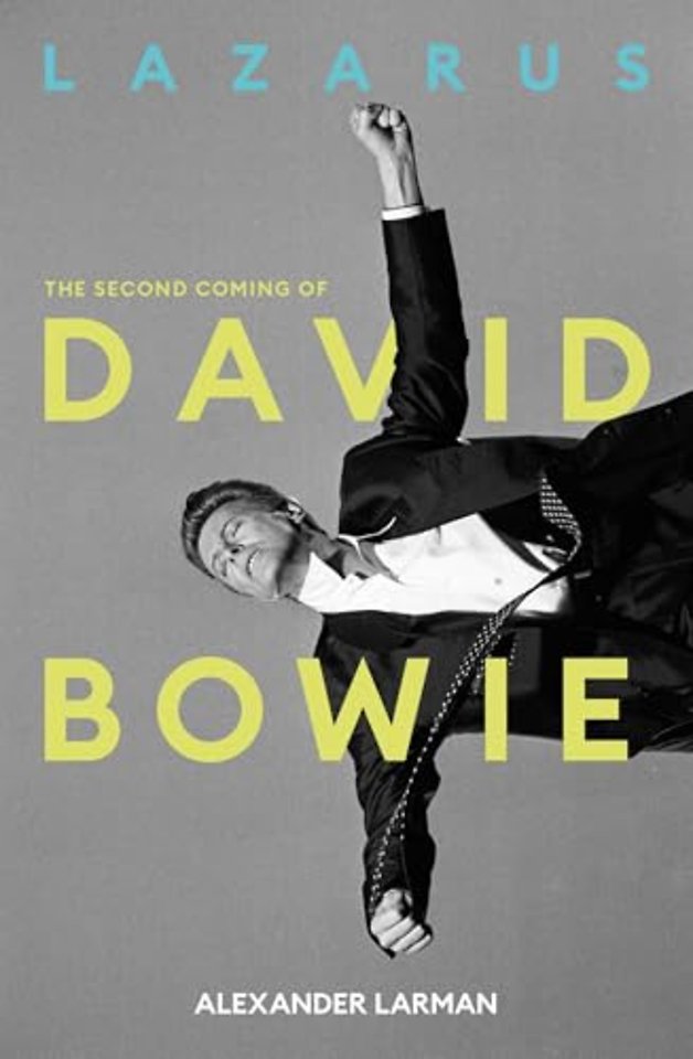 Lazarus: The Second Coming of David Bowie