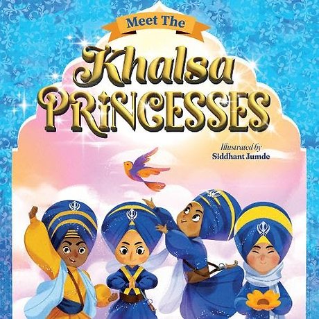 MEET THE KHALSA PRINCESSES