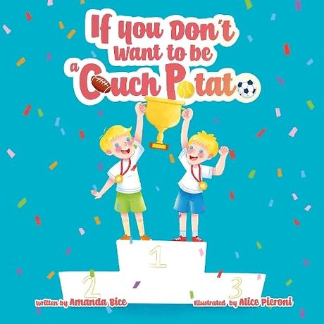 IF YOU DON'T WANT TO BE A COUCH POTATO