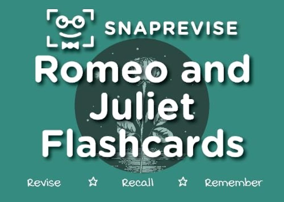 SnapRevise Romeo and Juliet Flashcards