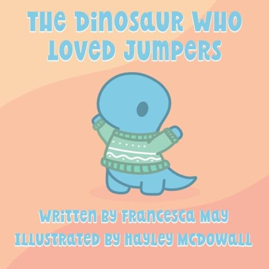 The The Dinosaur Who Loved Jumpers