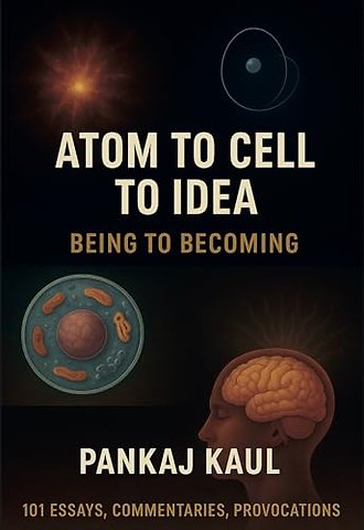 Atom to Cell to Idea