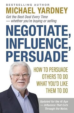 Negotiate, Influence, Persuade