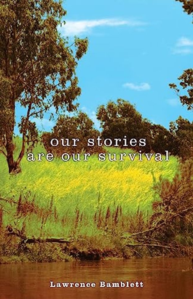 Our Stories are Our Survival