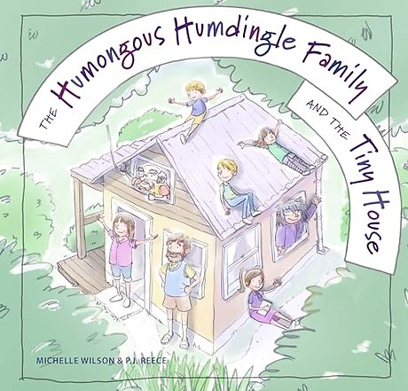 The Humongous Humdingle Family And The Tiny House