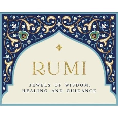 Rumi - Jewels of Wisdom, Healing and Guidance