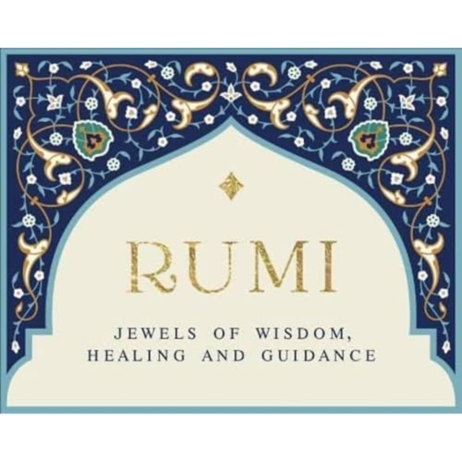 Rumi - Jewels of Wisdom, Healing and Guidance