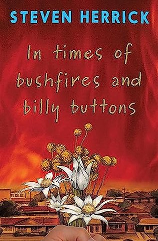In times of bushfires and billy buttons