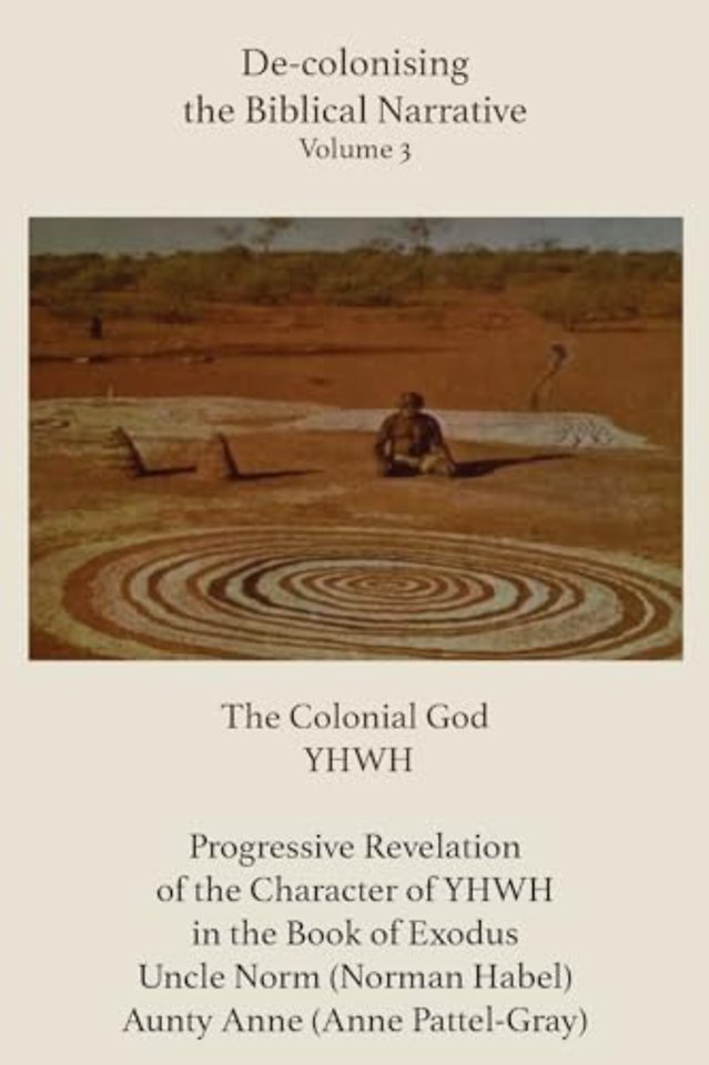 De-colonising the Biblical Narrative - Volume 3