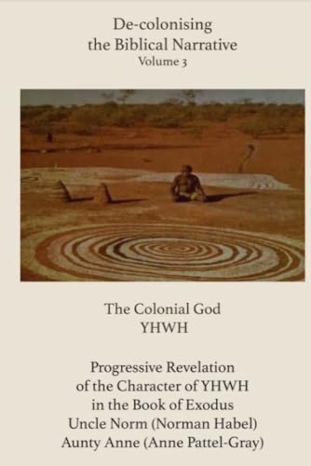 De-colonising the Biblical Narrative - Volume 3
