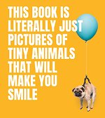 This Book Is Literally Just Pictures of Tiny Animals That Will Make You Smile