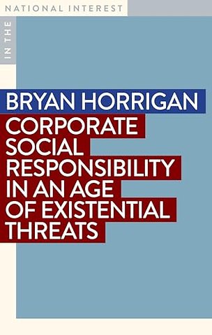 Corporate Social Responsibility in an Age of Existential Threats