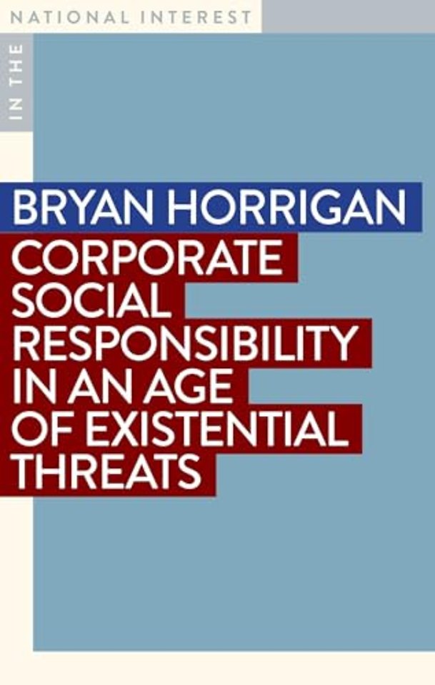Corporate Social Responsibility in an Age of Existential Threats