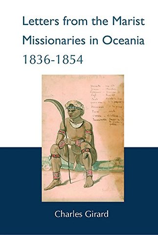 Letters from the Marist Missionaries in Oceania 1836-1854