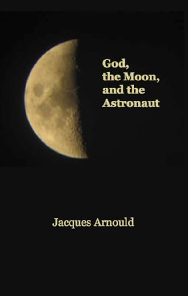 God, the Moon and the Astronaut