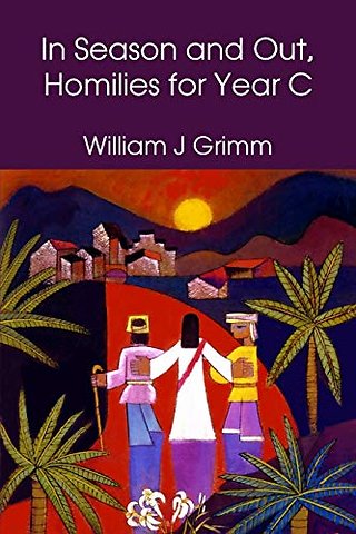 In Season and Out, Homilies for Year C