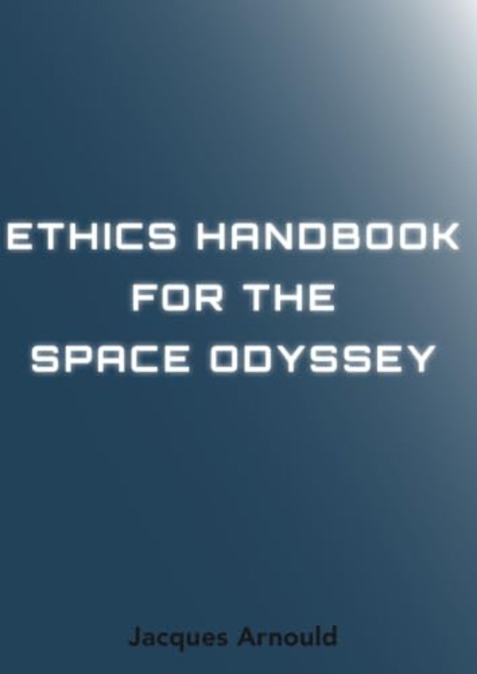 Ethics Handbook for the Space Odyssey