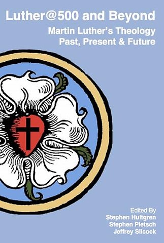 Luther@500 and Beyond
