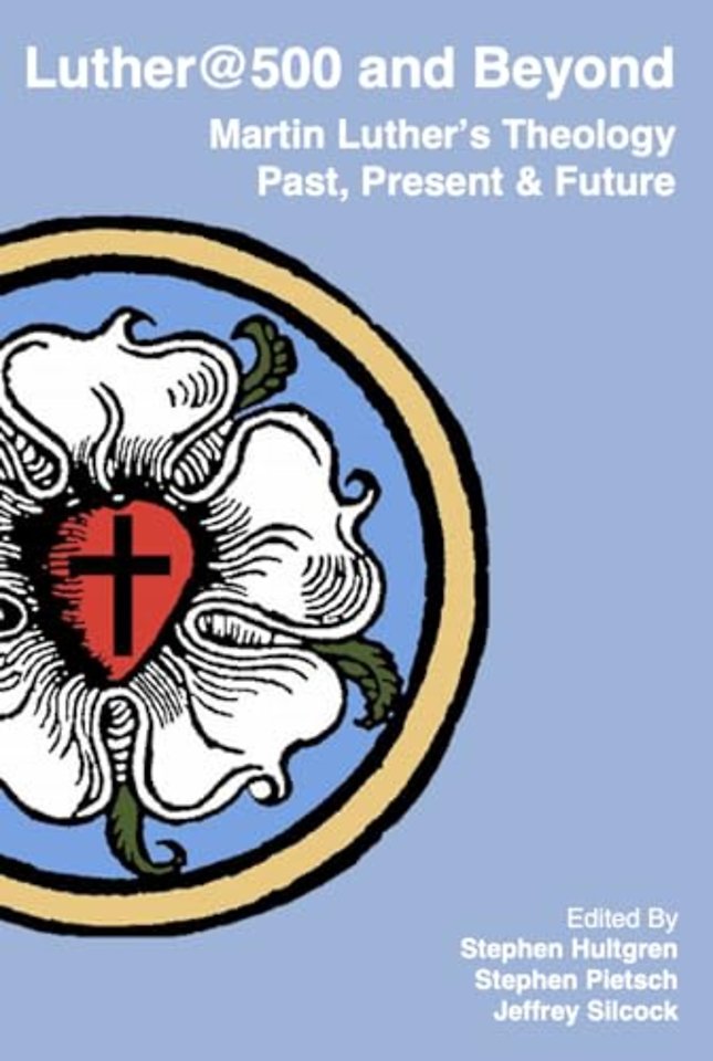 Luther@500 and Beyond