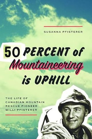Fifty Percent of Mountaineering is Uphill